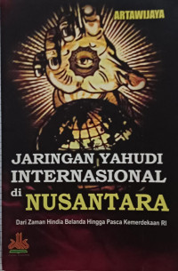 Image of Jaringan Yahudi Internasional di Nusantara