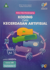 Image of Buku Teks Pendamping Koding dan Kecerdasan Artifisial untuk SMP/MTs Kelas VII Semester I
