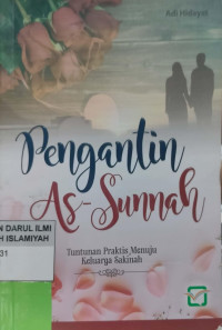 Image of Pengantin As-Sunnah:Tuntunan Praktis Menuju Keluarga Sakinah
