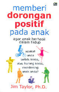 Image of Memberi dorongan positif pada agar anak berhasil dalam hidup