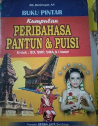 Image of Buku Pintar Kumpulan Peribahasa Pantun & Puisi